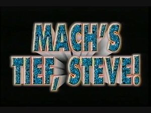 Machs Tief, Steve